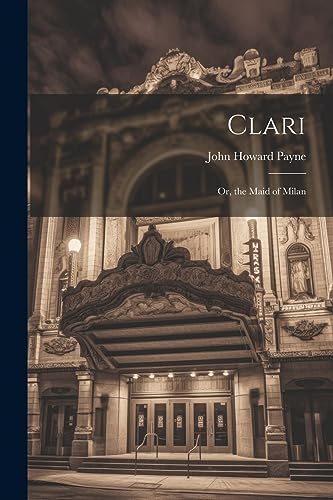 9781021302267: Clari: Or, the Maid of Milan