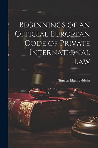 Stock image for Beginnings of an Official European Code of Private International Law for sale by PBShop.store US