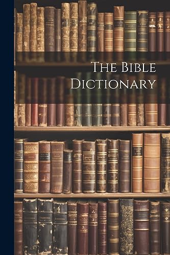 Stock image for The The Bible Dictionary for sale by PBShop.store US