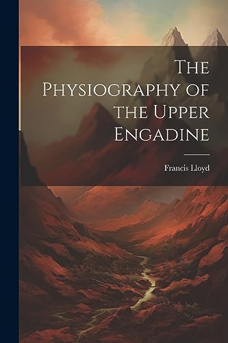Imagen de archivo de The The Physiography of the Upper Engadine a la venta por PBShop.store US