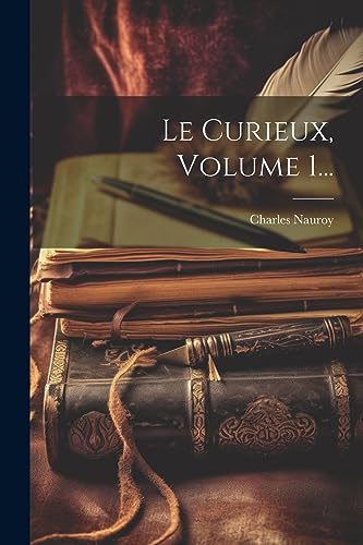 Stock image for Le Le Curieux, Volume 1. for sale by PBShop.store US