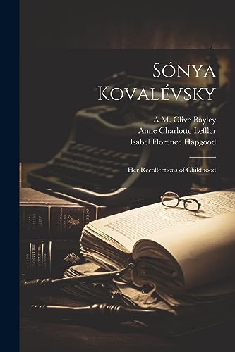 Beispielbild fr S?nya Koval?vsky; her Recollections of Childhood zum Verkauf von PBShop.store US