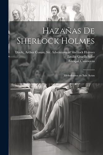 Stock image for HAZAAS DE SHERLOCK HOLMES. MELODRAMA EN SEIS ACTOS for sale by KALAMO LIBROS, S.L.