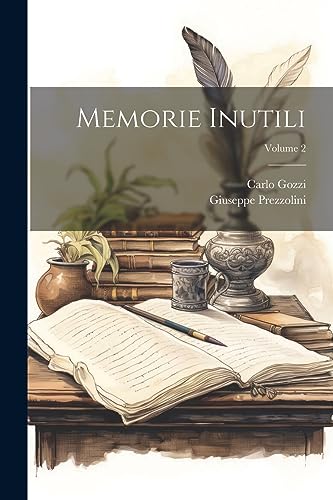 Stock image for Memorie inutili; Volume 2 (Italian Edition) for sale by Ria Christie Collections