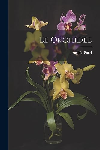 Imagen de archivo de Le orchidee a la venta por THE SAINT BOOKSTORE