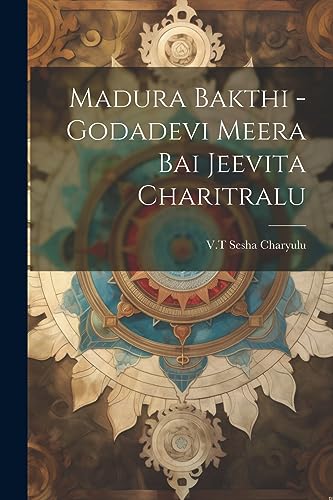 Imagen de archivo de Madura Bakthi -Godadevi Meera Bai Jeevita Charitralu a la venta por PBShop.store US