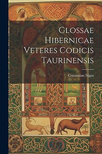 Stock image for Glossae Hibernicae Veteres Codicis Taurinensis for sale by PBShop.store US