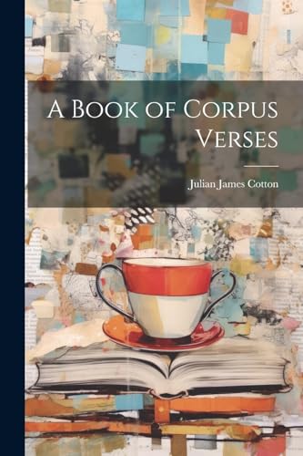 Beispielbild fr A A Book of Corpus Verses zum Verkauf von PBShop.store US