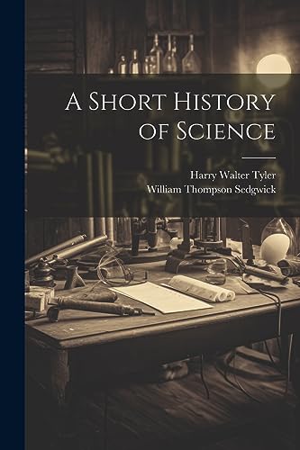 Beispielbild fr A Short History of Science zum Verkauf von Ria Christie Collections