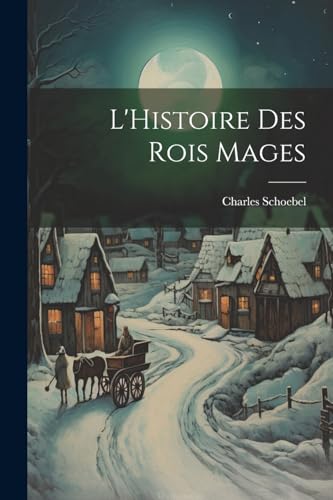 Beispielbild fr L'Histoire Des Rois Mages zum Verkauf von PBShop.store US