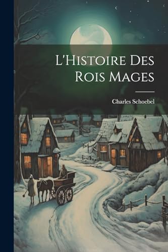 Stock image for L'Histoire Des Rois Mages for sale by PBShop.store US