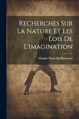 Imagen de archivo de Recherches Sur La Nature Et Les Lois De L'Imagination a la venta por PBShop.store US