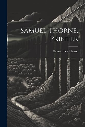 Beispielbild fr Samuel Thorne, Printer zum Verkauf von PBShop.store US