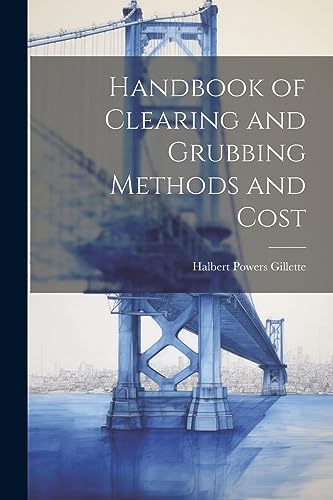 Imagen de archivo de Handbook of Clearing and Grubbing Methods and Cost a la venta por PBShop.store US