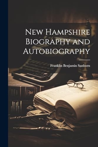 Beispielbild fr New Hampshire Biography and Autobiography zum Verkauf von PBShop.store US