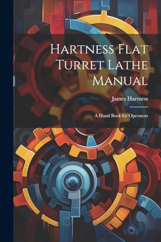 Beispielbild fr Hartness Flat Turret Lathe Manual zum Verkauf von PBShop.store US