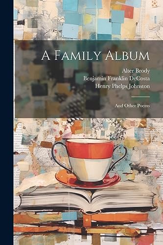 Beispielbild fr A Family Album: And Other Poems zum Verkauf von Ria Christie Collections