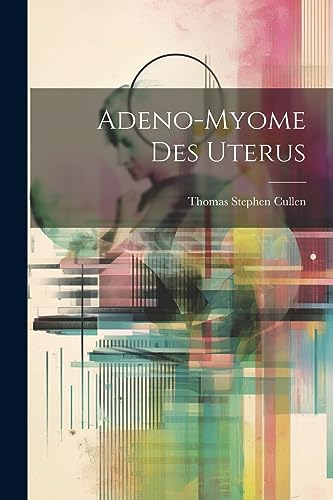 Beispielbild fr Adeno-Myome Des Uterus zum Verkauf von PBShop.store US