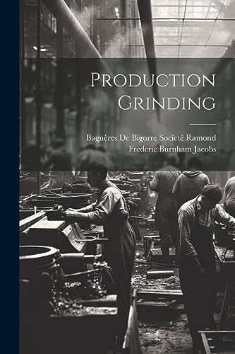 Stock image for Production Grinding for sale by PBShop.store US