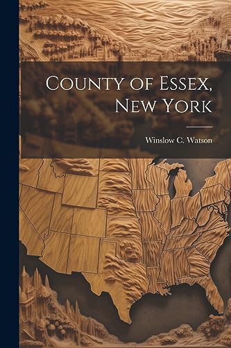 Imagen de archivo de County of Essex, New York a la venta por GreatBookPrices