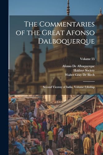 Stock image for The The Commentaries of the Great Afonso Dalboquerque for sale by PBShop.store US