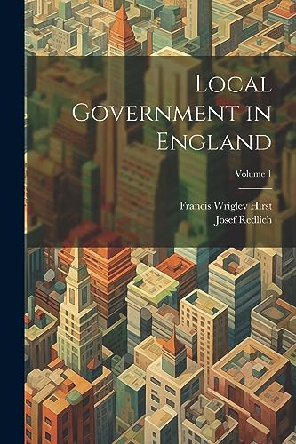 Stock image for Local Government in England; Volume 1 for sale by Ria Christie Collections