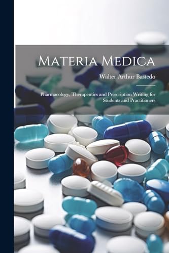 Imagen de archivo de Materia Medica: Pharmacology, Therapeutics and Prescription Writing for Students and Practitioners a la venta por THE SAINT BOOKSTORE