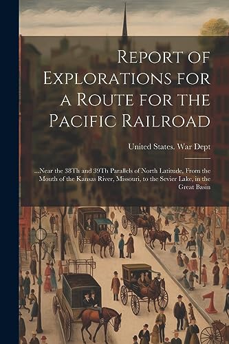Stock image for Report of Explorations for a Route for the Pacific Railroad for sale by PBShop.store US