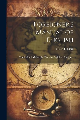 9781021342867: Foreigner's Manual of English: The Rational Method for Teaching English to Foreigners