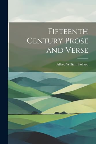 Stock image for Fifteenth Century Prose and Verse for sale by PBShop.store US