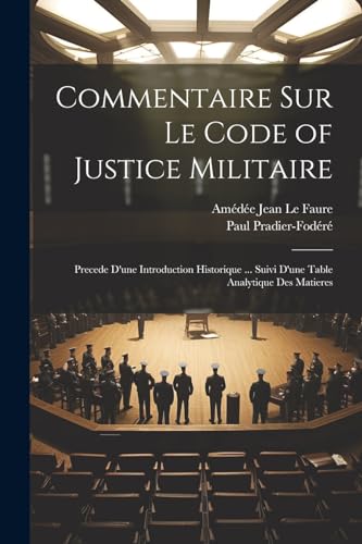 Stock image for Commentaire Sur Le Code of Justice Militaire for sale by PBShop.store US