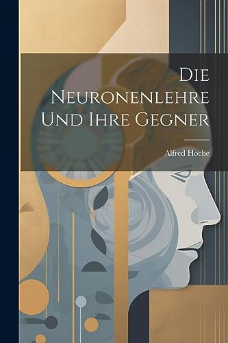 Stock image for Die Die Neuronenlehre Und Ihre Gegner for sale by PBShop.store US