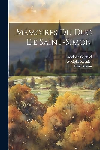 Imagen de archivo de Mmoires Du Duc De Saint-Simon (French Edition) a la venta por Ria Christie Collections