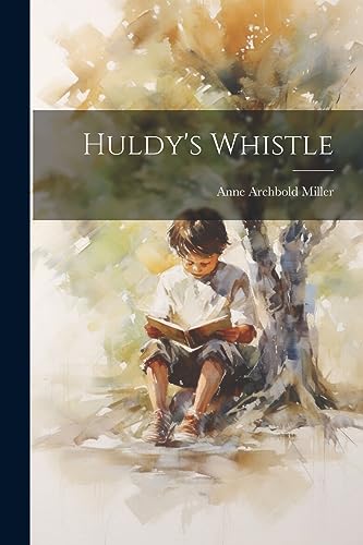 Stock image for Huldy's Whistle for sale by PBShop.store US