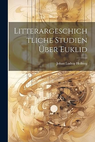 Stock image for Litterargeschichtliche Studien ?ber Euklid for sale by PBShop.store US