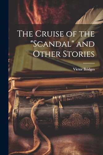 Stock image for The The Cruise of the "Scandal" and Other Stories for sale by PBShop.store US