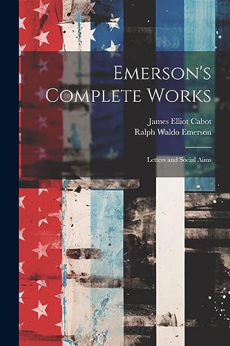 Stock image for Emerson's Complete Works: Letters and Social Aims for sale by Ria Christie Collections