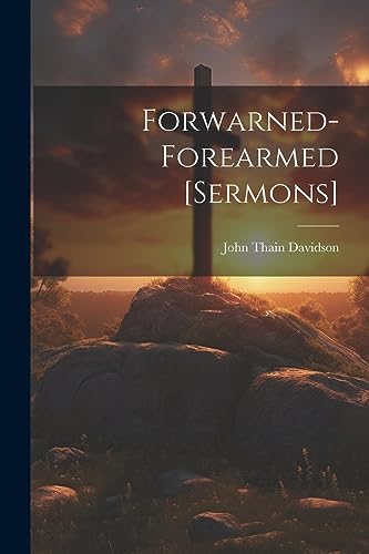 Imagen de archivo de Forwarned-Forearmed [Sermons] a la venta por PBShop.store US