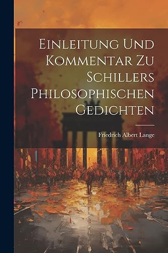 Imagen de archivo de Einleitung Und Kommentar Zu Schillers Philosophischen Gedichten a la venta por PBShop.store US