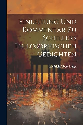 Stock image for Einleitung Und Kommentar Zu Schillers Philosophischen Gedichten for sale by PBShop.store US