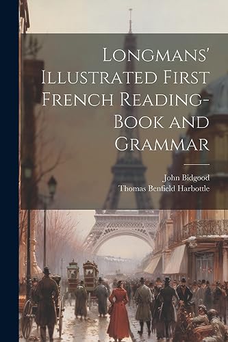 Stock image for Longmans' Illustrated First French Reading-Book and Grammar for sale by PBShop.store US