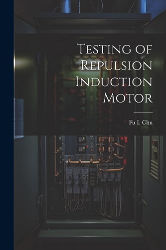 Imagen de archivo de Testing of Repulsion Induction Motor a la venta por PBShop.store US