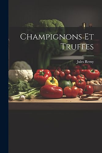 Stock image for Champignons Et Truffes for sale by PBShop.store US