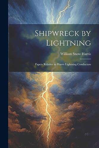 Beispielbild fr Shipwreck by Lightning zum Verkauf von PBShop.store US