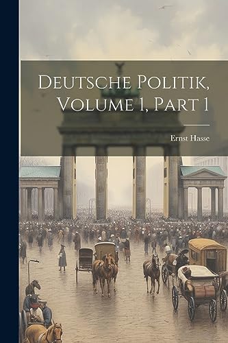 Imagen de archivo de Deutsche Politik, Volume 1, part 1 a la venta por PBShop.store US