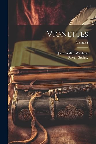 Stock image for Vignettes; Volume 1 for sale by PBShop.store US