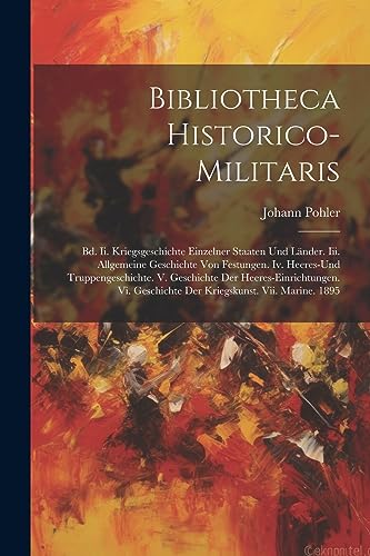 Stock image for Bibliotheca Historico-militaris for sale by PBShop.store US