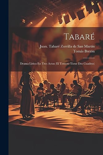 Beispielbild fr TABAR. DRAMA LRICO EN TRES ACTOS (EL TERCERO TIENE DOS CUADROS) zum Verkauf von KALAMO LIBROS, S.L.