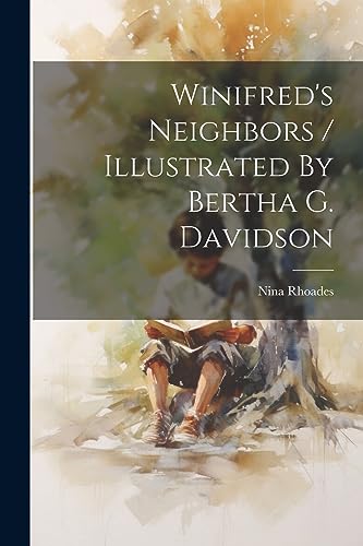 Stock image for Winifred's Neighbors / Illustrated By Bertha G. Davidson for sale by PBShop.store US