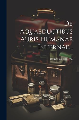 Stock image for De Aquaeductibus Auris Humanae Internae. for sale by THE SAINT BOOKSTORE